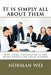 It is simply all about them: Why some consultants are better than others by Norman S. Wei