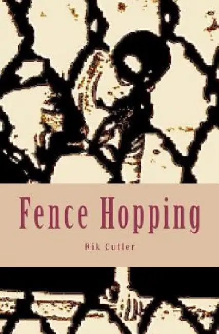 Fence Hopping by Rik Cutler