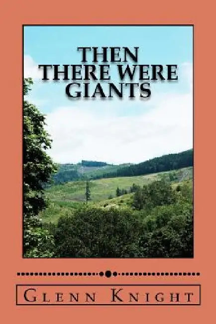 Then There Were Giants by Glenn Knight