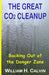 The Great CO2 Cleanup: Backing Out of the Danger Zone by William H. Calvin