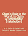 China's Role in the World: Is China a Responsible Stakeholder? by Economic and Security Review Commission