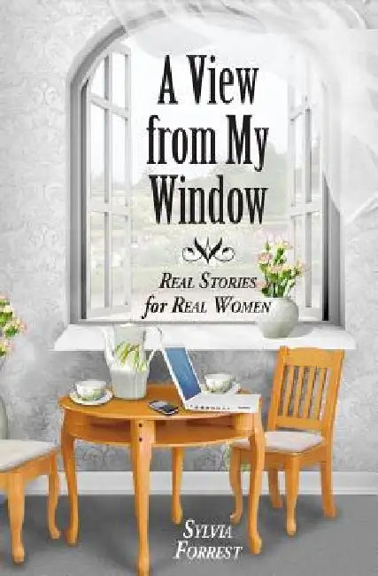 A View from My Window by Sylvia Forrest