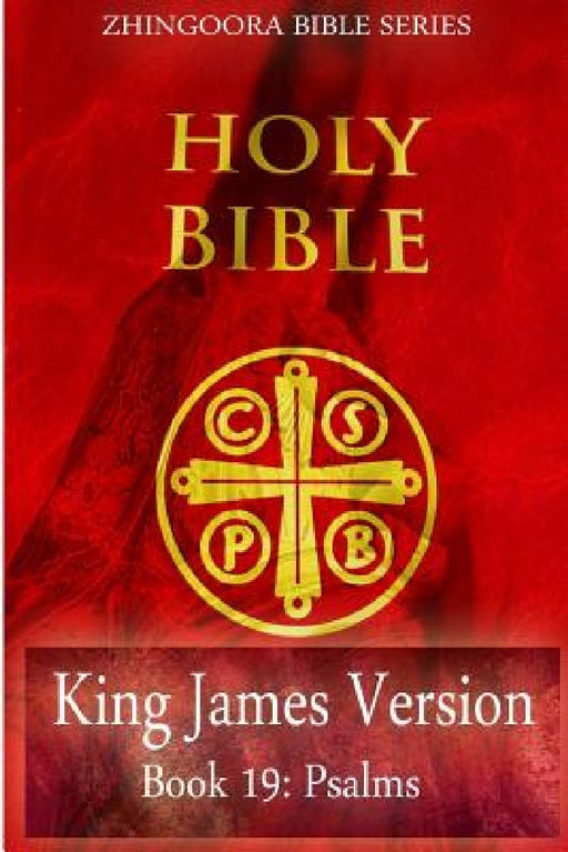 Holy Bible, King James Version, Book 19 Psalms by Zhingoora Books