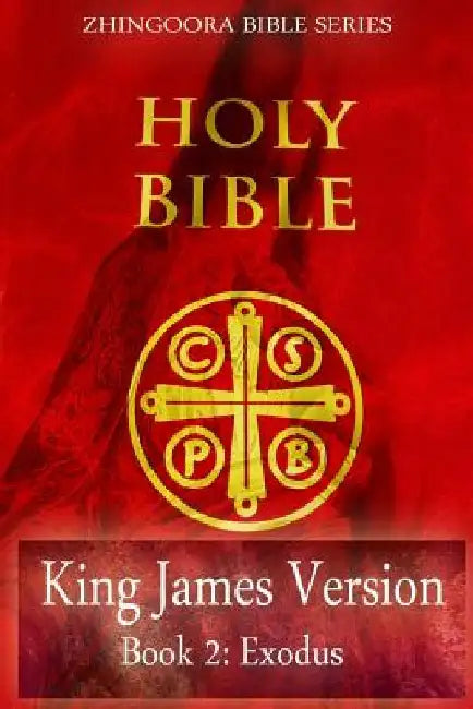 Holy Bible, King James Version, Book 2 Exodus by Zhingoora Bible Series