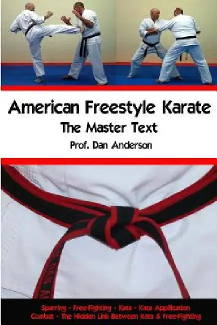 American Freestyle Karate - The Master Text by Dan Anderson