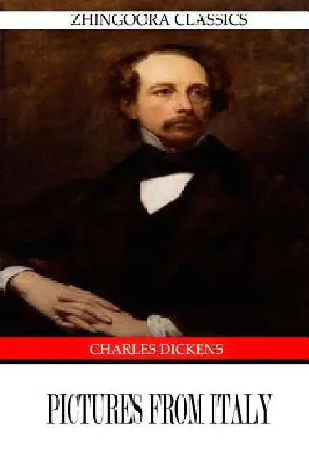 Pictures From Italy by Charles Dickens