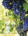 Live Unfired Foods: Diet Suggestions by Roxanne A. Vick