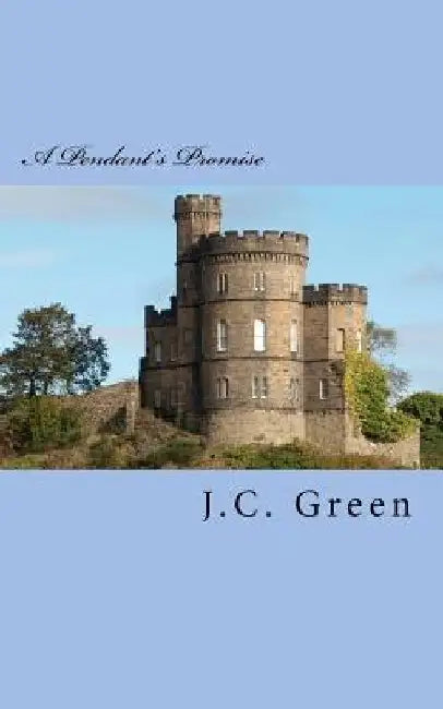 A Pendant's Promise by J. C. Green