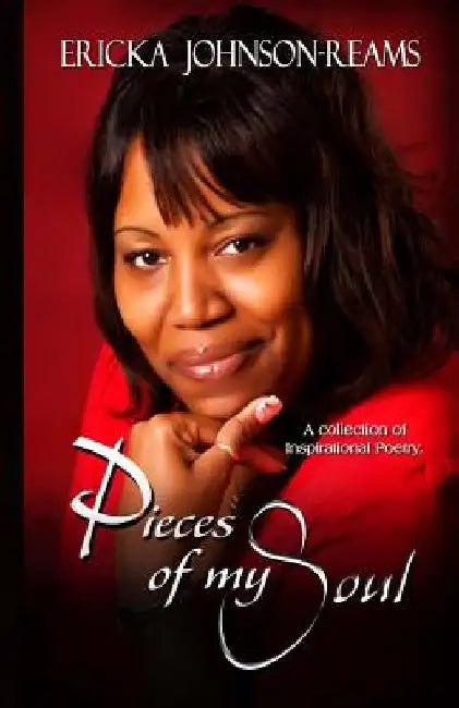 Pieces of my Soul by Ericka Lenay Reams