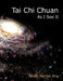 Tai Chi Chuan - As I See It by Yap Yok Sing