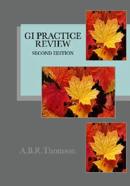 GI Practice Review - Second Edition by A. B. R. Thomson