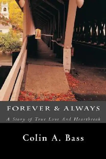 Forever & Always by Colin A. Bass