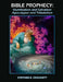 Bible Prophecy: Illumination and Salvation, Apocalypse and Tribulation by Stephen E. Crockett