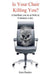 Is Your Chair Killing You?: A Healthier You in as Little as 8 Minutes a Day by Kent Burden