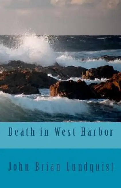Death in West Harbor by John Brian Lundquist