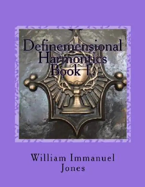 Definemensional Harmontics: Conceptualize Recapitulation by William Immanuel Jones Jr