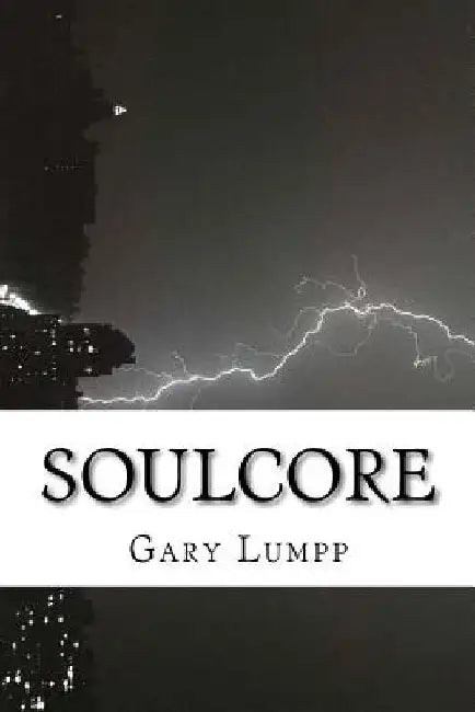 Soulcore by Gary Lumpp