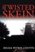 The Twisted Skein by Hilda Petrie-Coutts