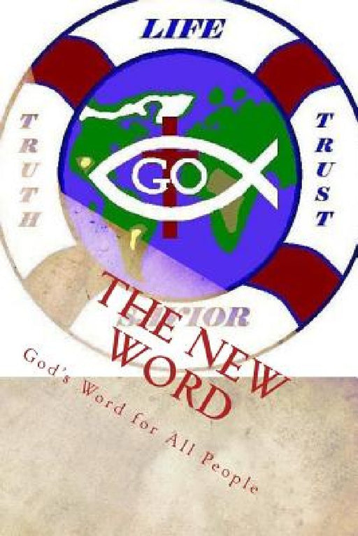 The New Word: God's Word for All People by Kimberly M. Hartfield