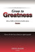 Grow to Greatness: How to build a world-class franchise system faster. by Steve Olson