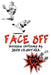 Face Off by John Crowther