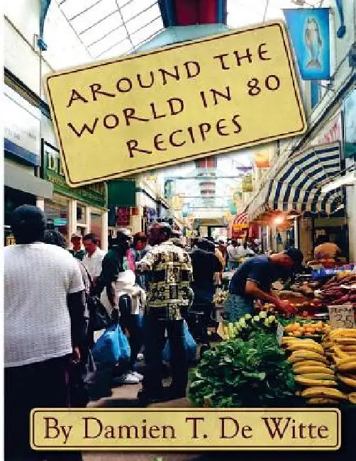 Around the World in 80 Recipes by Ben Shelton