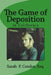The Game of Deposition by Sarah Patricia Condor Esq