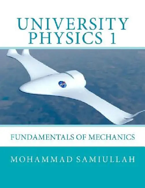 University Physics: A Calculus-based Survey of Physics by Mohammad Samiullah