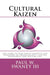 Cultural Kaizen: The story of how simple concepts can transform an organizations culture, engagement and bottom-line. by III Swaney Paul W.