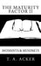 The Maturity Factor II: Moments & Mindsets by T. A. Acker