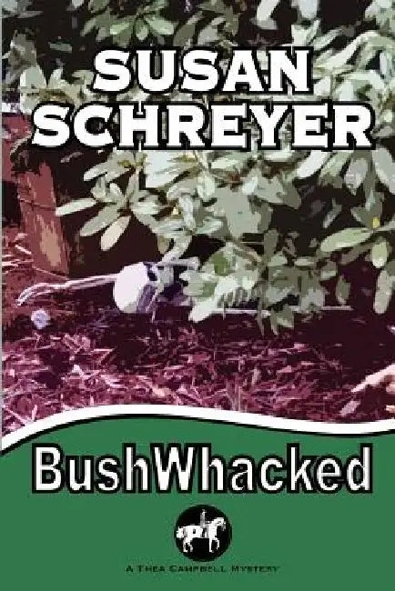 BushWhacked by Susan Schreyer