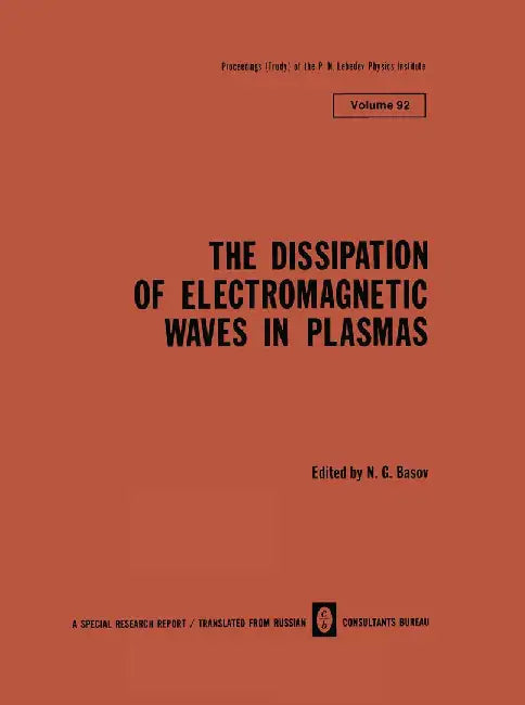 The Dissipation of Electromagnetic Waves in Plasmas by N. G. Basov