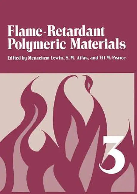 Flame - Retardant Polymeric Materials: Volume 3 by Menachem Lewin