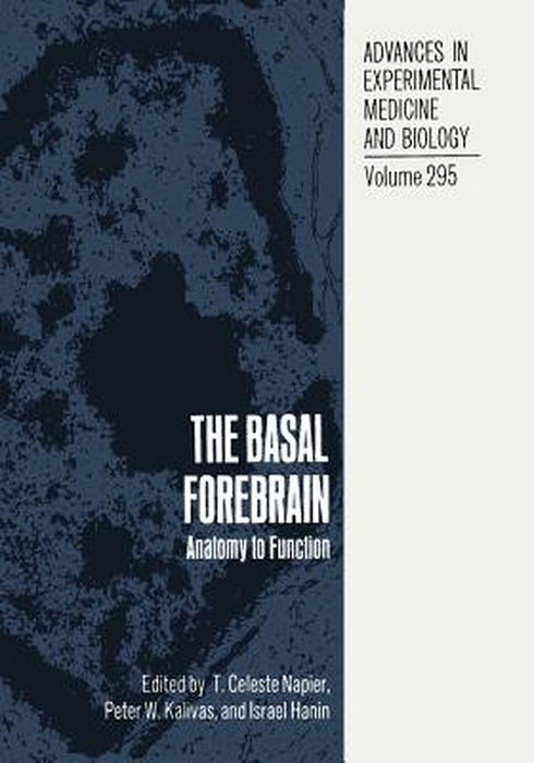 The Basal Forebrain: Anatomy to Function by T. Celeste Napier