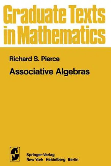 Associative Algebras by R. S. Pierce