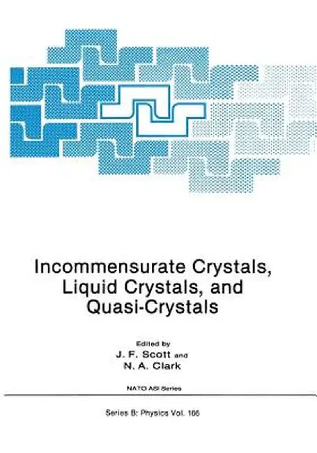 Incommensurate Crystals, Liquid Crystals, and Quasi-Crystals by J. F. Scott