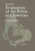 Moloy's Evaluation of the Pelvis in Obstetrics by Charles Steer