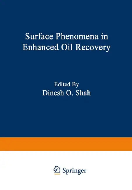 Surface Phenomena in Enhanced Oil Recovery by Shah