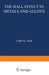 The Hall Effect in Metals and Alloys by Colin Hurd