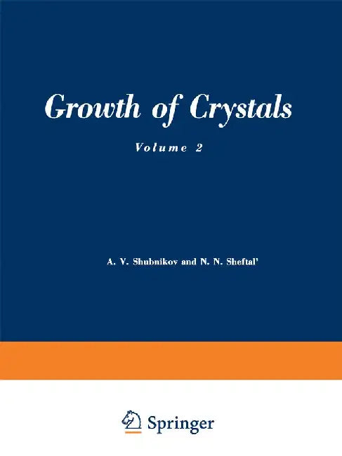 Growth of Crystals: Volume 2 by A. V. Shubnikov