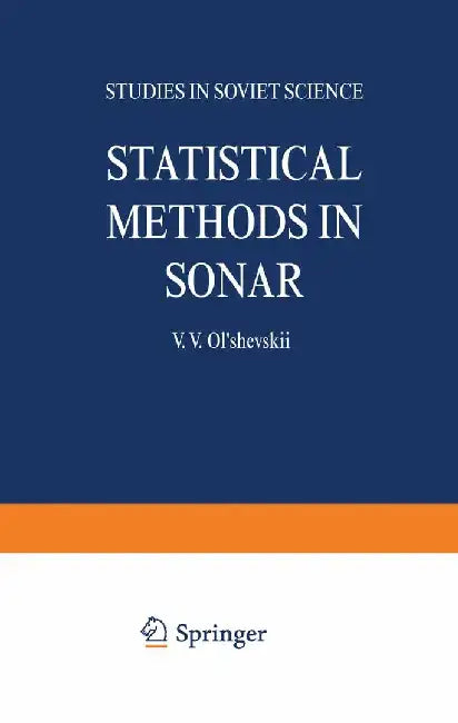 Statistical Methods in Sonar by V. V. Ol Shevskii