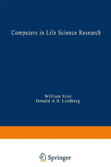 Computers in Life Science Research by William Siler