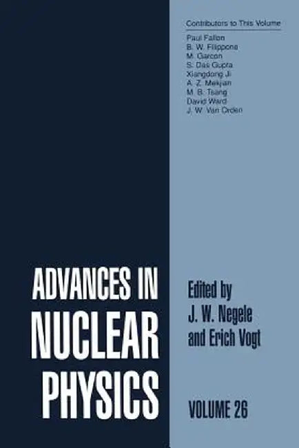 Advances in Nuclear Physics: Volume 26 by J. W. Negele