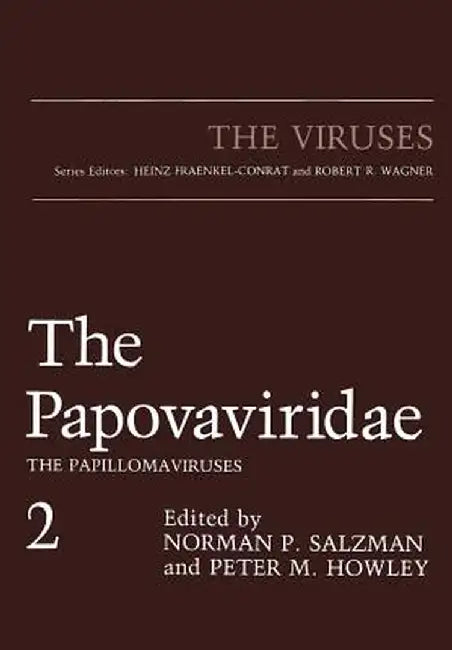 The Papovaviridae: The Papillomaviruses by Peter M. Howley