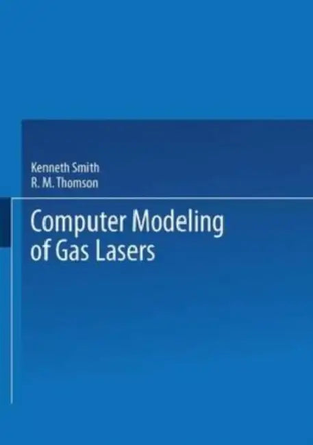 Computer Modeling of Gas Lasers by Dafydd Ifans