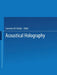 Acoustical Holography: Volume 7: Recent Advances in Ultrasonic Visualization by L. Kessler