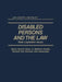 Disabled Persons and the Law: State Legislative Issues by Bruce D. Sales