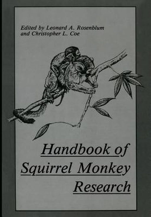 Handbook of Squirrel Monkey Research by C. L. Coe