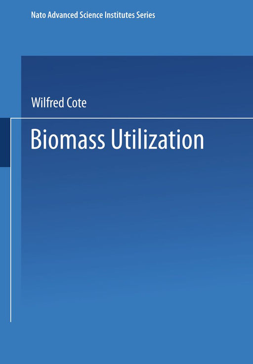 Biomass Utilization by Wilfred Cote