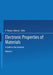Electronic Properties of Materials: A Guide to the Literature by H. Thayne Johnson